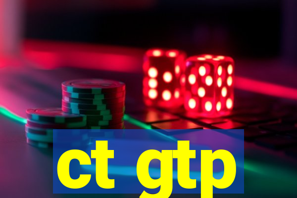 ct gtp